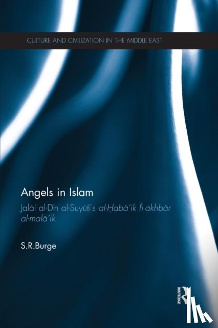 Burge, Stephen (Institute of Ismaili Studies, UK) - Angels in Islam