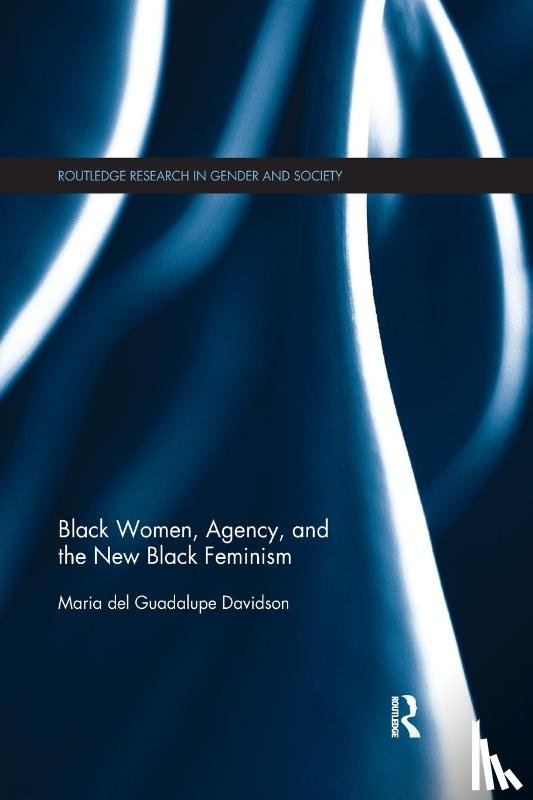 Davidson, Maria del Guadalupe - Black Women, Agency, and the New Black Feminism