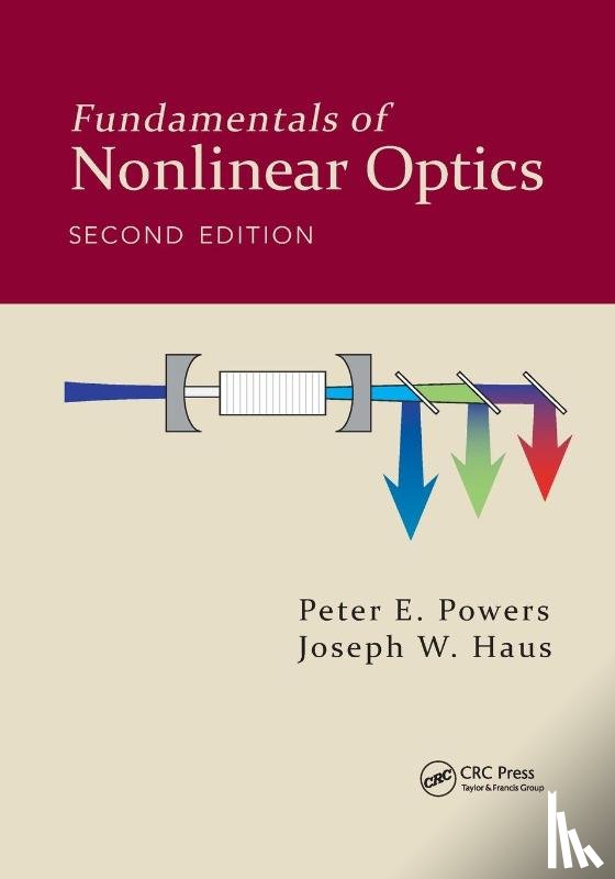 Powers, Peter E. (University of Dayton, Haus, Joseph W. (University of Dayton - Fundamentals of Nonlinear Optics