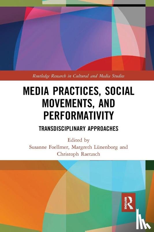  - Media Practices, Social Movements, and Performativity