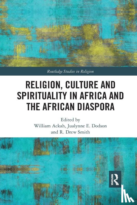  - Religion, Culture and Spirituality in Africa and the African Diaspora
