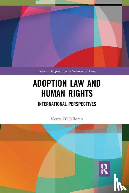 O'Halloran, Kerry (Queensland University of Technology - Adoption Law and Human Rights