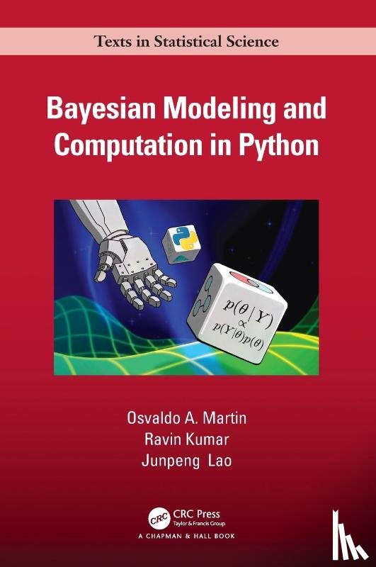 Martin, Osvaldo A. (CONICET and Aalto University), Kumar, Ravin, Lao, Junpeng - Bayesian Modeling and Computation in Python