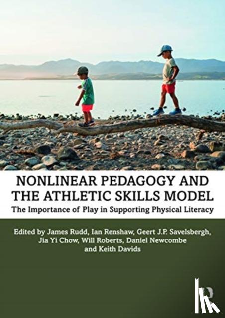 Rudd, James, Renshaw, Ian (Queensland University of Technology, Australia), Savelsbergh, Geert, Chow, Jia Yi (National Institute of Education, Singapore) - Nonlinear Pedagogy and the Athletic Skills Model