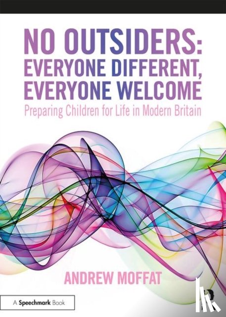 Moffat, Andrew - No Outsiders: Everyone Different, Everyone Welcome