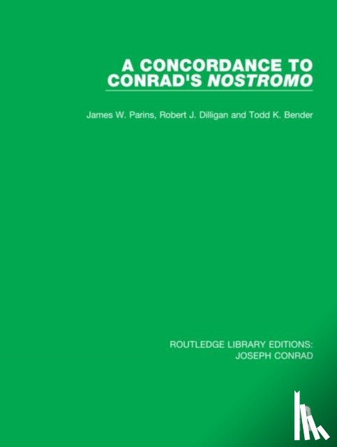 Parins, James W., Dilligan, Robert J., Bender, Todd K. - A Concordance to Conrad's Nostromo