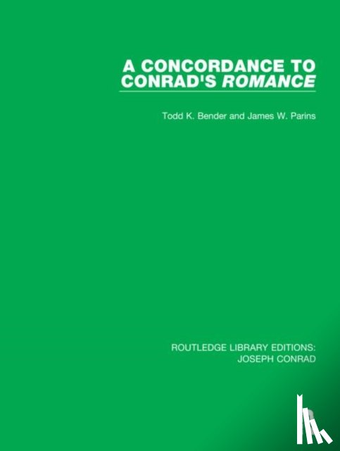 Bender, Todd K., Parins, James W. - A Concordance to Conrad's Romance