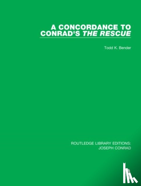 Bender, Todd K. - A Concordance to Conrad's The Rescue