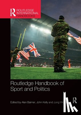  - Routledge Handbook of Sport and Politics