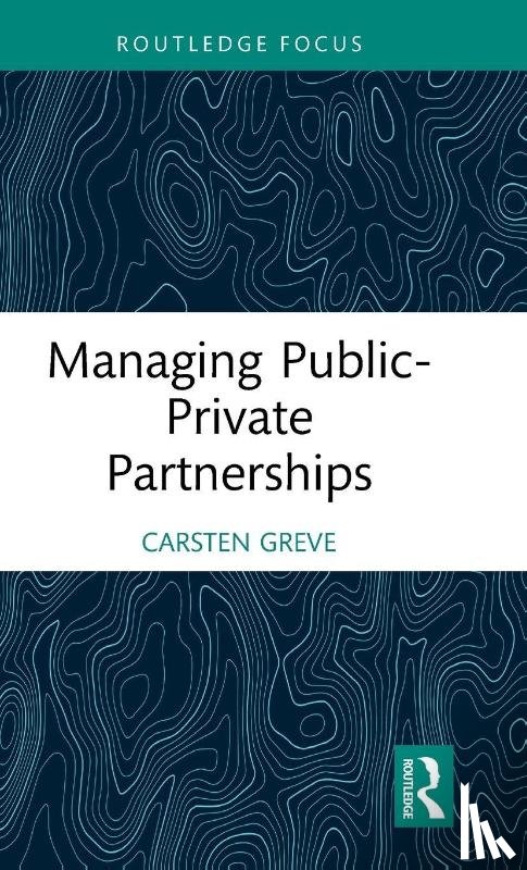 Greve, Carsten (Copenhagen Business School - Managing Public-Private Partnerships