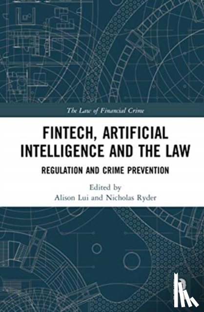  - FinTech, Artificial Intelligence and the Law
