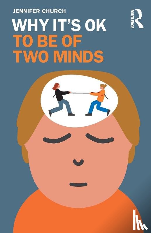 Church, Jennifer (Vassar College - Why It's OK to Be of Two Minds
