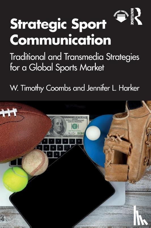 Coombs, W. Timothy (Texas A&M University, Harker, Jennifer L. - Strategic Sport Communication