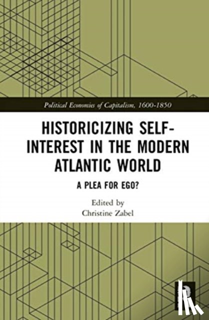  - Historicizing Self-Interest in the Modern Atlantic World