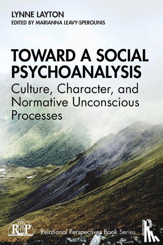 Layton, Lynne (Harvard Medical School - Toward a Social Psychoanalysis