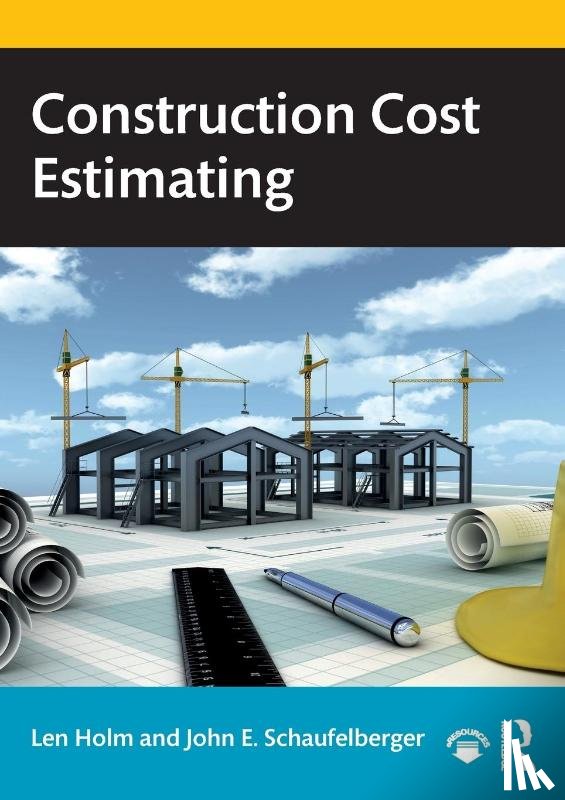 Holm, Len, Schaufelberger, John E. - Construction Cost Estimating