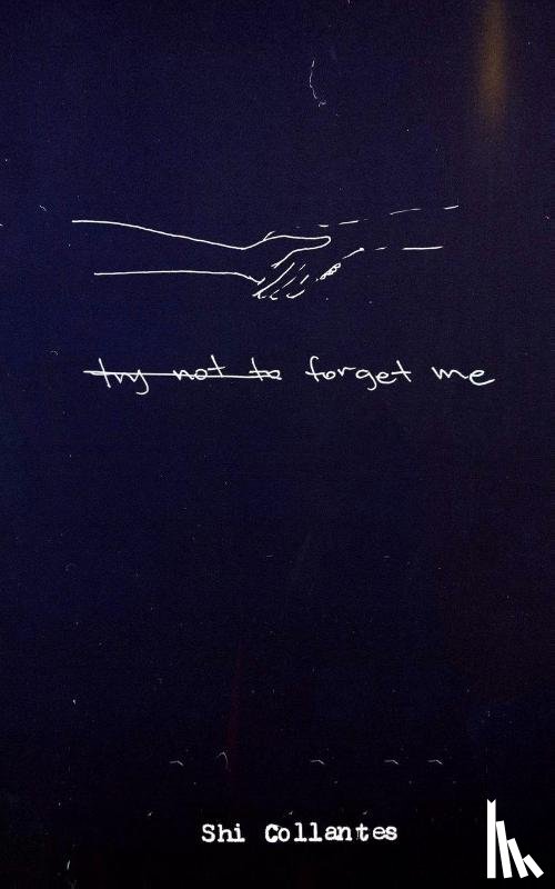 Collantes, Shi - (Try Not To) Forget Me