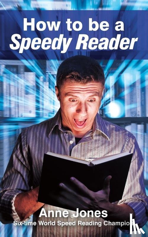 Jones, Anne - How To Be A Speedy Reader