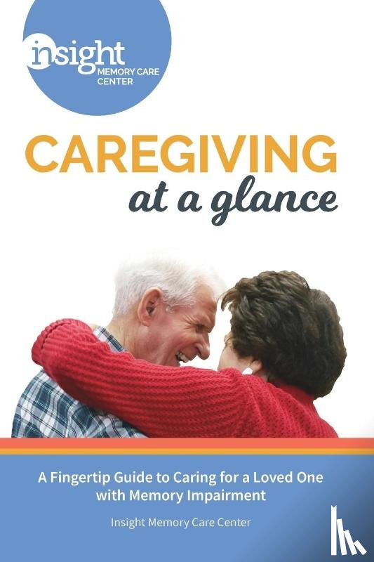 Center, Insight Memory Care - Caregiving at a Glance