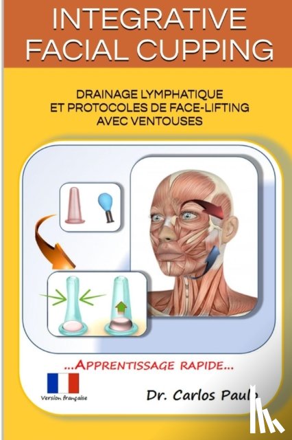 Paulo, Carlos - INTEGRATIVE FACIAL CUPPING, french version