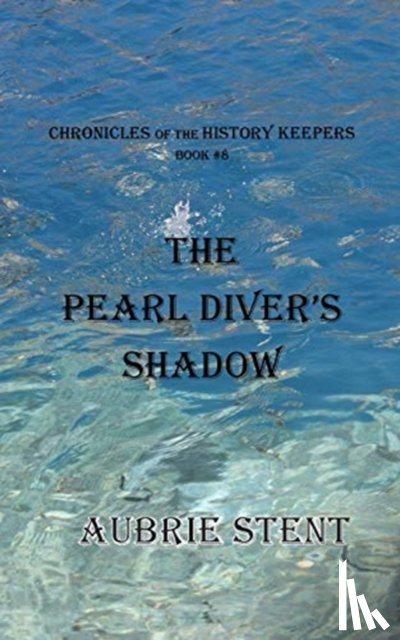 Stent, Aubrie - The Pearl Diver's Shadow