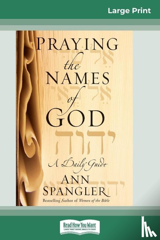 Spangler, Ann - Praying the Names of God (16pt Large Print Edition)