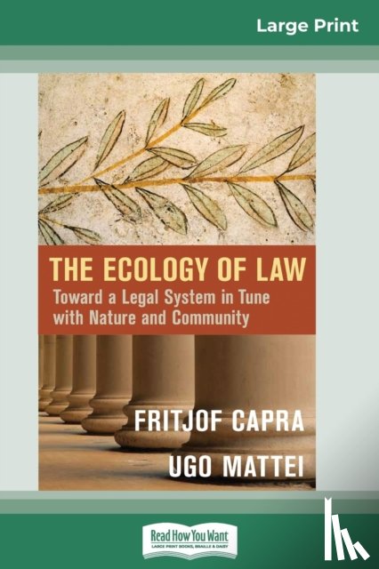 Capra, Fritjof, Mattei, Ugo - The Ecology of Law