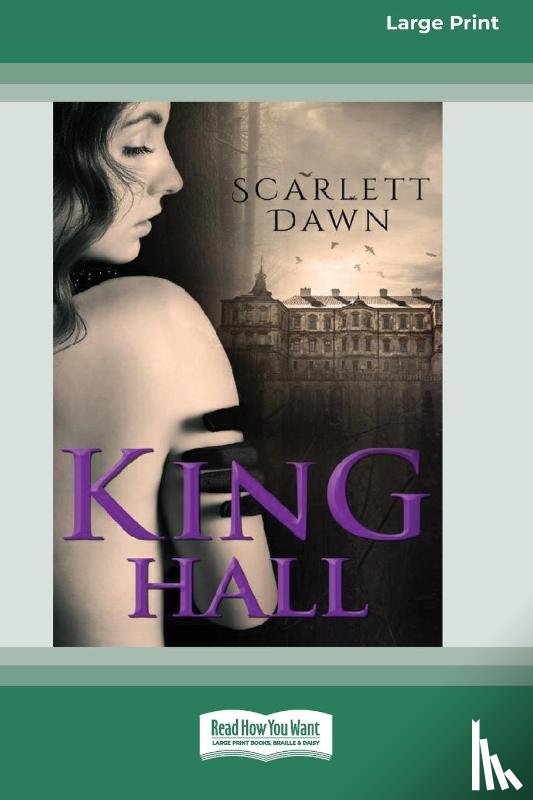 Dawn, Scarlett - King Hall (16pt Large Print Edition)
