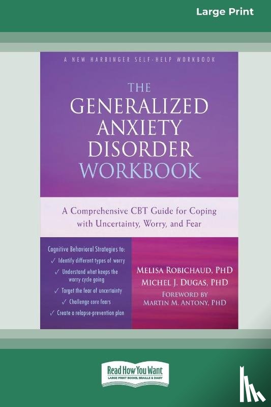 Robichaud, Melisa, Dugas, Michel J - The Generalized Anxiety Disorder Workbook