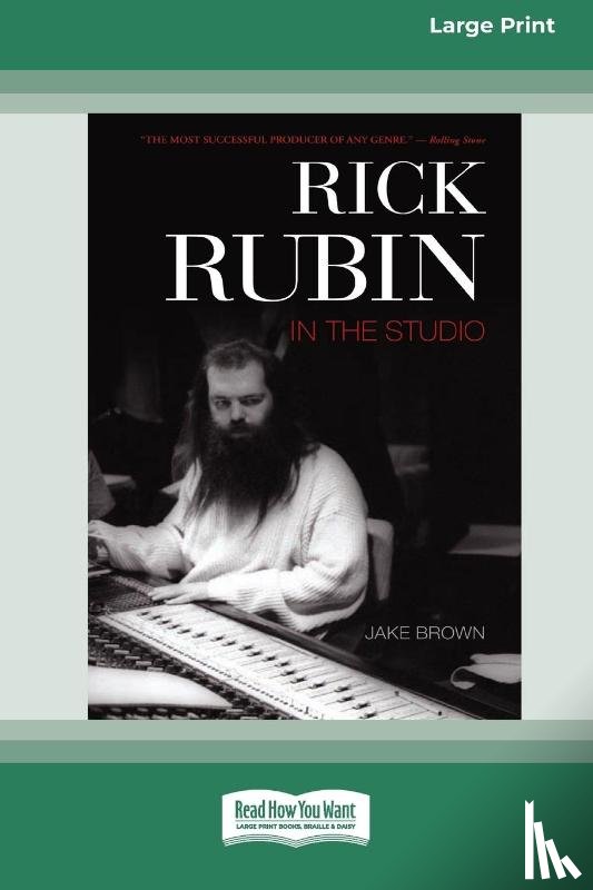 Brown, Jake - Rick Rubin in the Studio (16pt Large Print Edition)