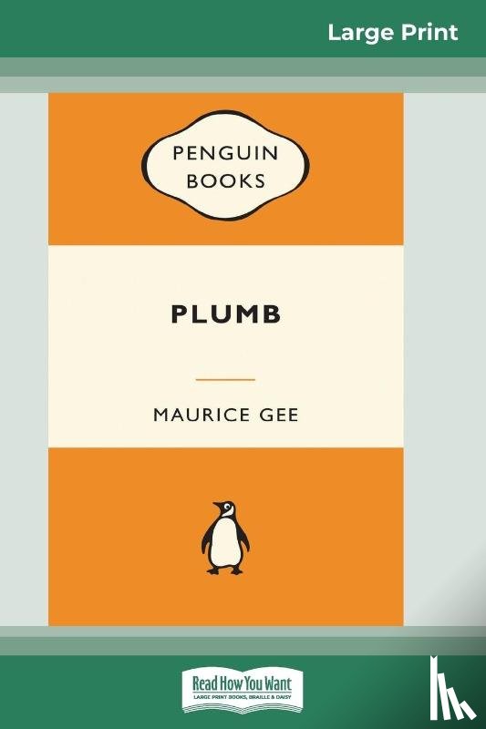 Gee, Maurice - Plumb (16pt Large Print Edition)
