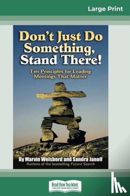 Weisbord, Marvin, Janoff, Sandra - Don't Just Do Something, Stand There!
