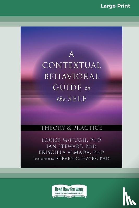 McHugh, Louise, Stewart, Ian, Almada, Priscilla - A Contextual Behavioral Guide to the Self