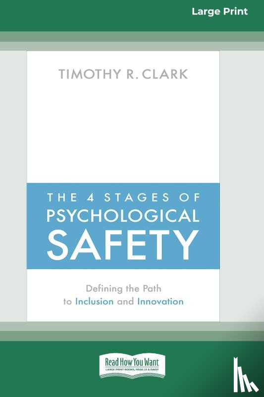 Clark, Timothy R - The 4 Stages of Psychological Safety