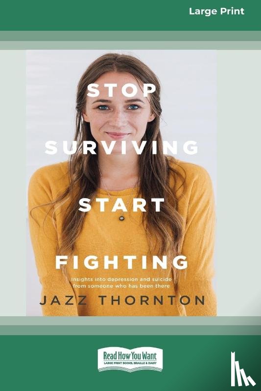 Thornton, Jazz - Stop Surviving Start Fighting (16pt Large Print Edition)