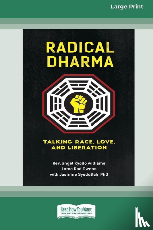 Williams, REV Angel Kyodo, Owens, Lama Rod, Syedullah, Jasmine - Radical Dharma