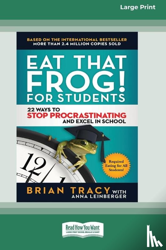 Tracy, Brian - Eat That Frog! for Students