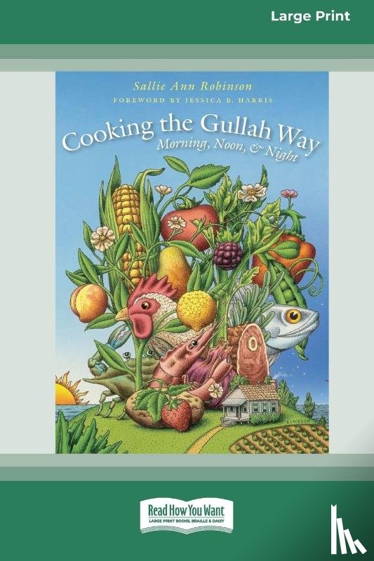 Robinson, Sallie Ann - Cooking the Gullah Way, Morning, Noon, and Night [Standard Large Print 16 Pt Edition]