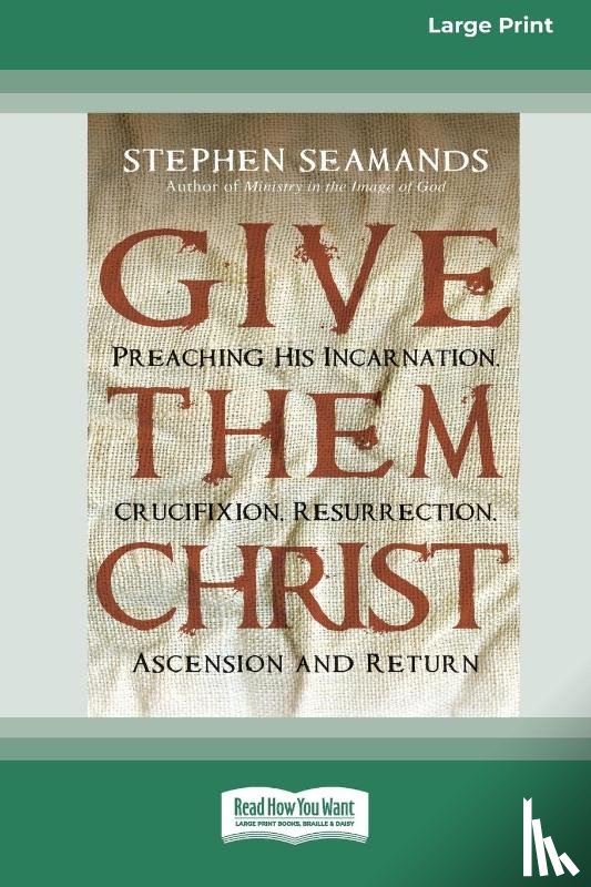 Seamands, Stephen - Give Them Christ