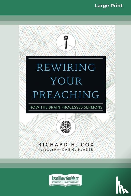 Cox, Richard H - Rewiring Your Preaching