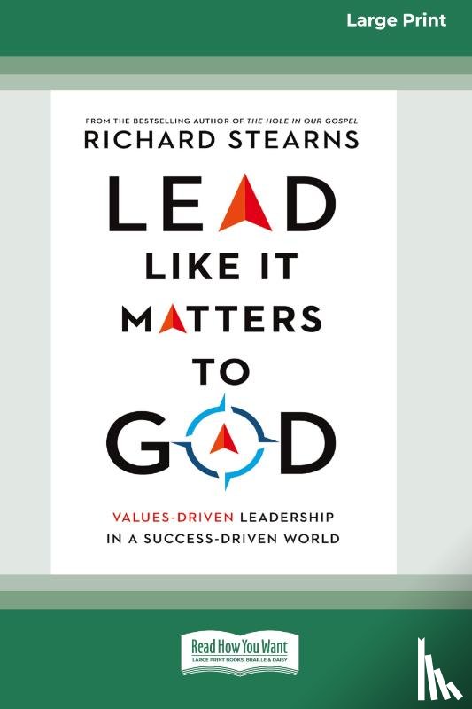 Stearns, Richard - Lead Like It Matters to God