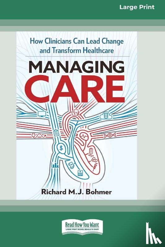 Bohmer, Richard M J - Managing Care