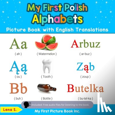 S, Lena - My First Polish Alphabets Picture Book with English Translations