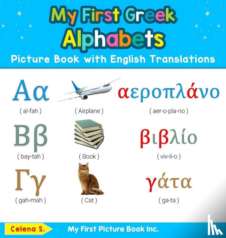S, Celena - My First Greek Alphabets Picture Book with English Translations