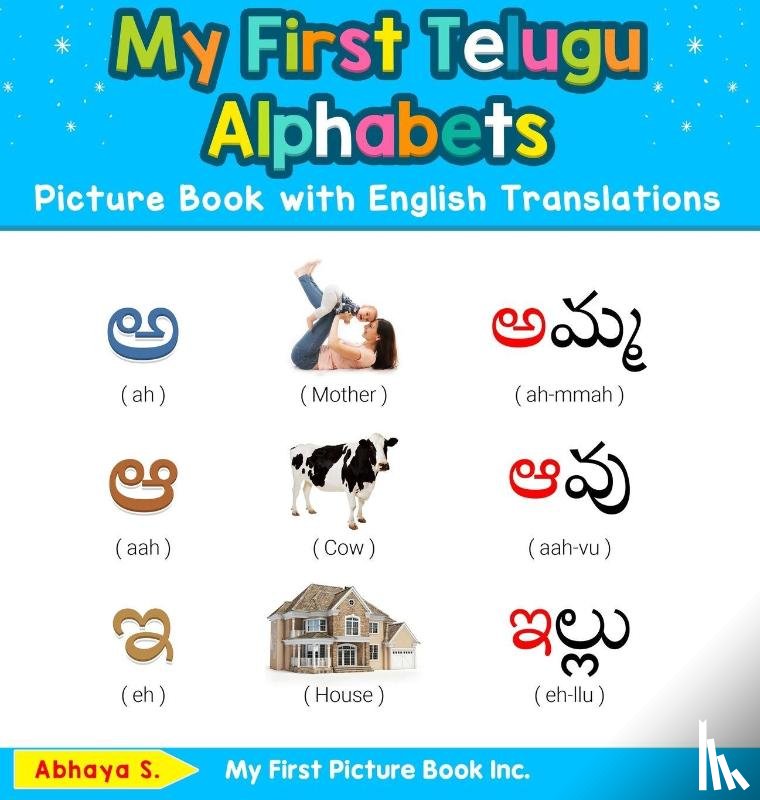 S, Abhaya - My First Telugu Alphabets Picture Book with English Translations