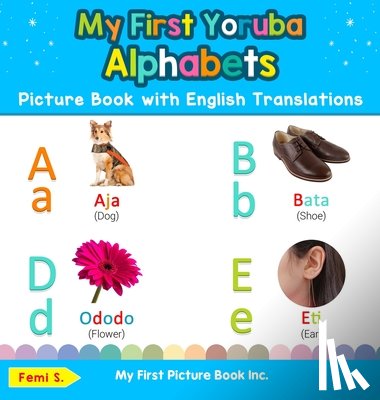 S, Femi - My First Yoruba Alphabets Picture Book with English Translations