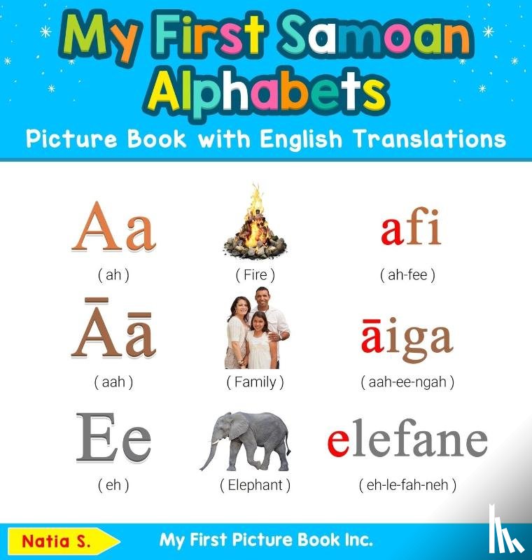 S, Natia - My First Samoan Alphabets Picture Book with English Translations