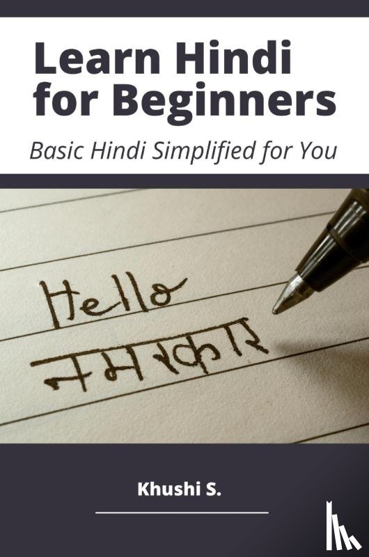 S, Khushi - Learn Hindi for Beginners - Basic Hindi Simplified for You