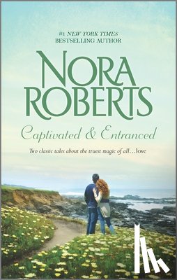 Roberts, Nora - Captivated & Entranced: An Anthology