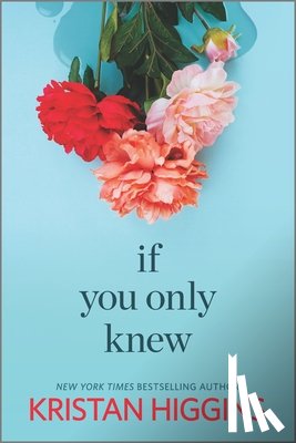 Higgins, Kristan - IF YOU ONLY KNEW ORIGINAL/E